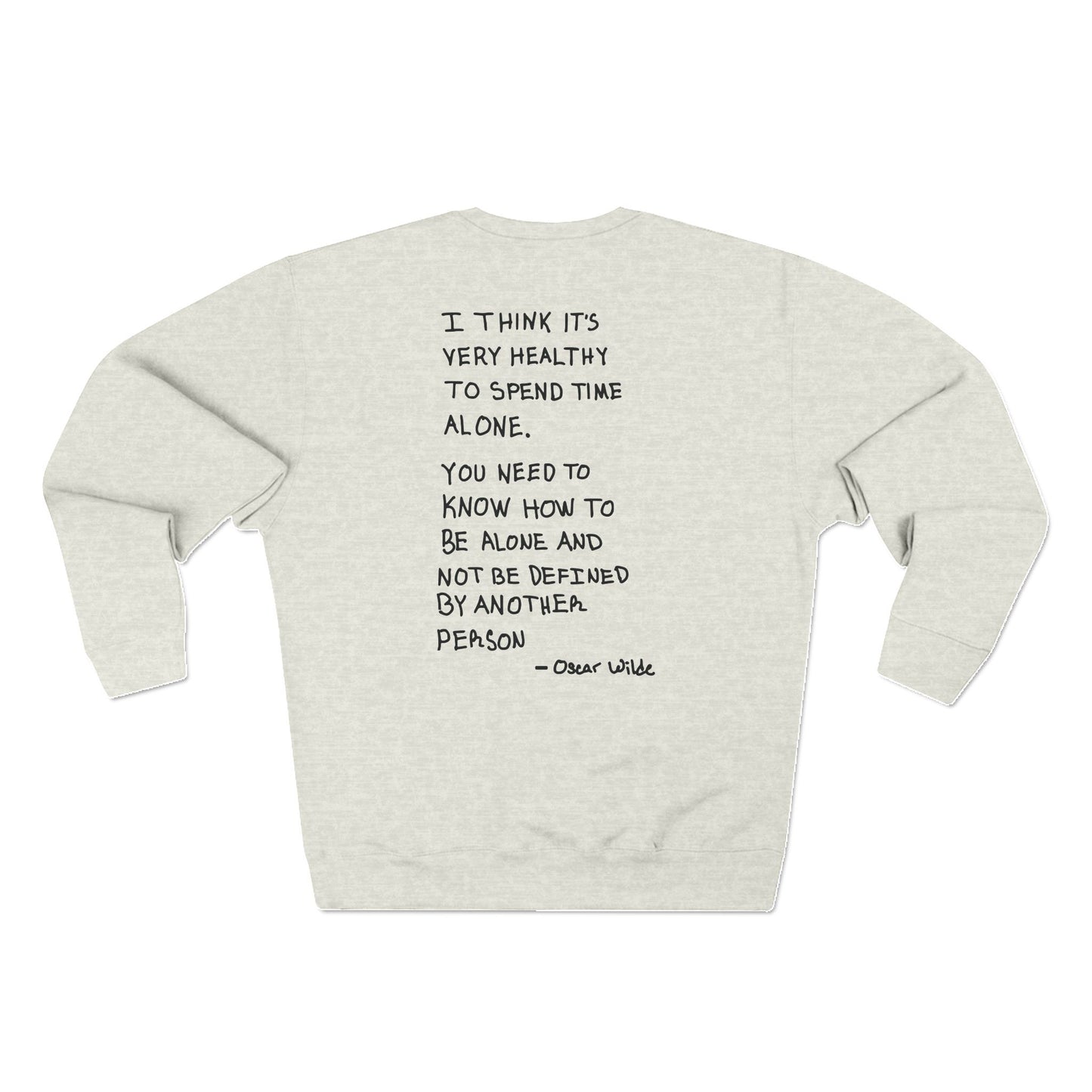Space Crewneck Sweatshirt with 'GIVE ME SPACE' and 'I think it's very healthy to spend time alone' Quotes